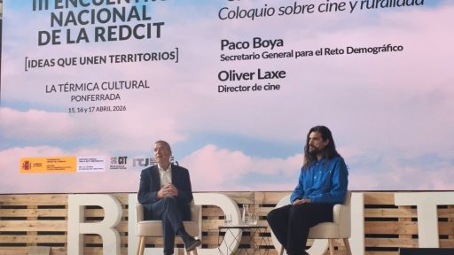 III Encuentro Nacional de la red CIT – Coloquio entre Paco Boya, Secretario General para el Reto Demográfico, y el director de cine Oliver Laxe,